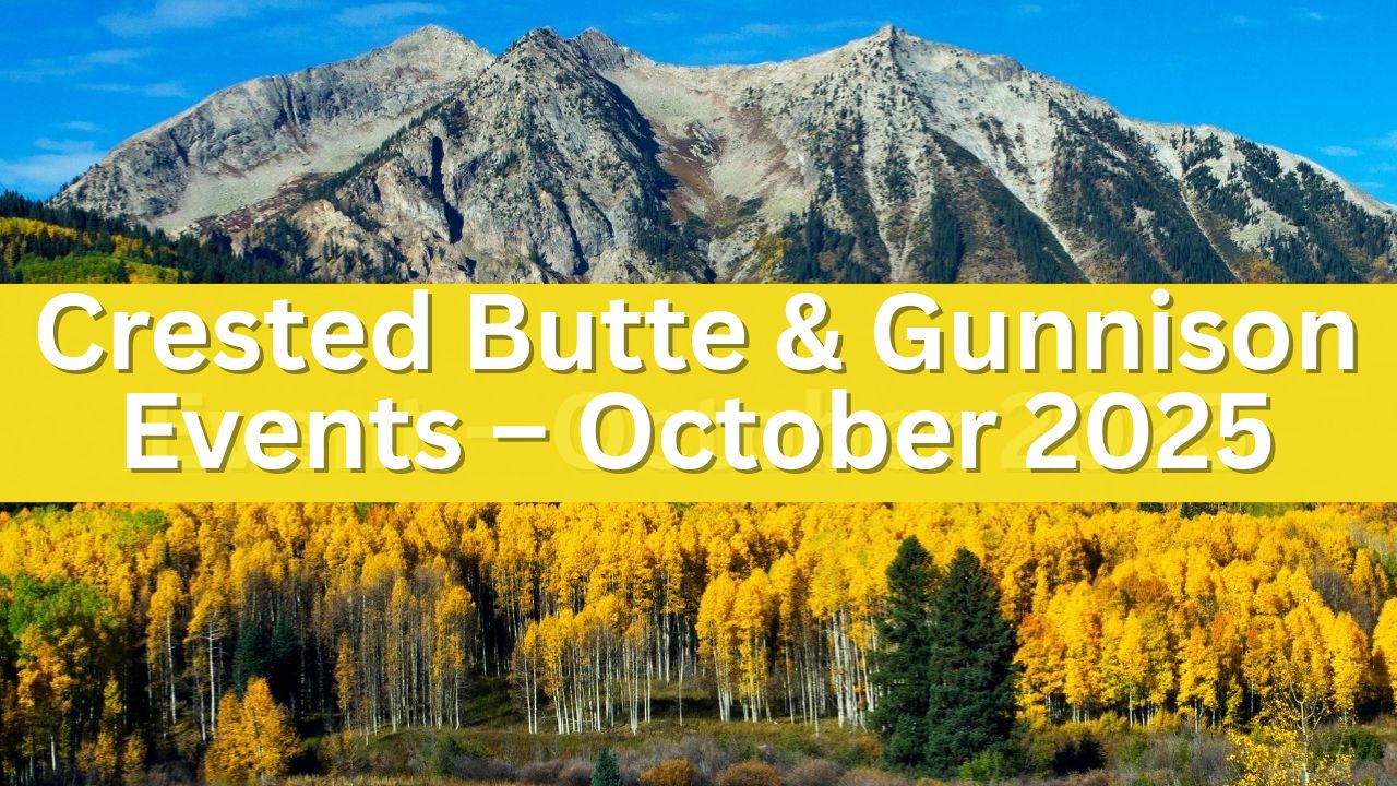 Crested Butte & Gunnison Events – October 2025