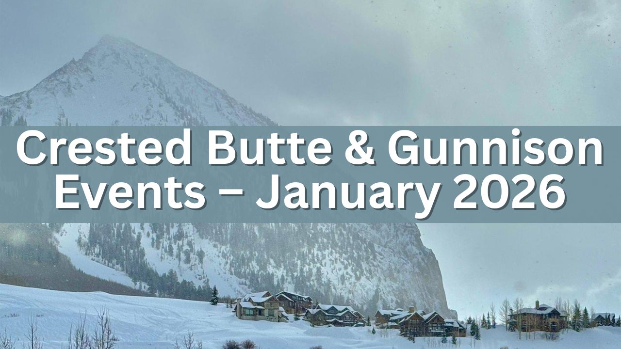 Crested Butte & Gunnison Events – January 2026