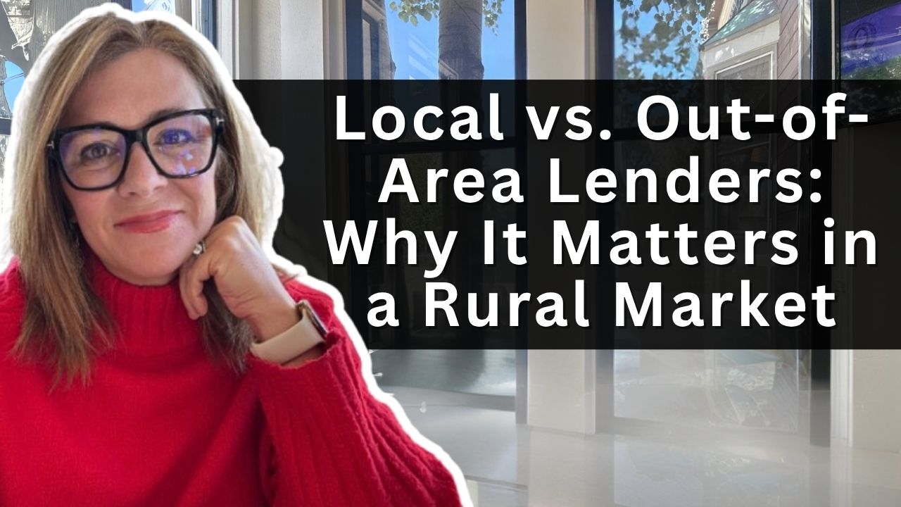 Local vs Out of Area Lenders Why It Matters in a Rural Market