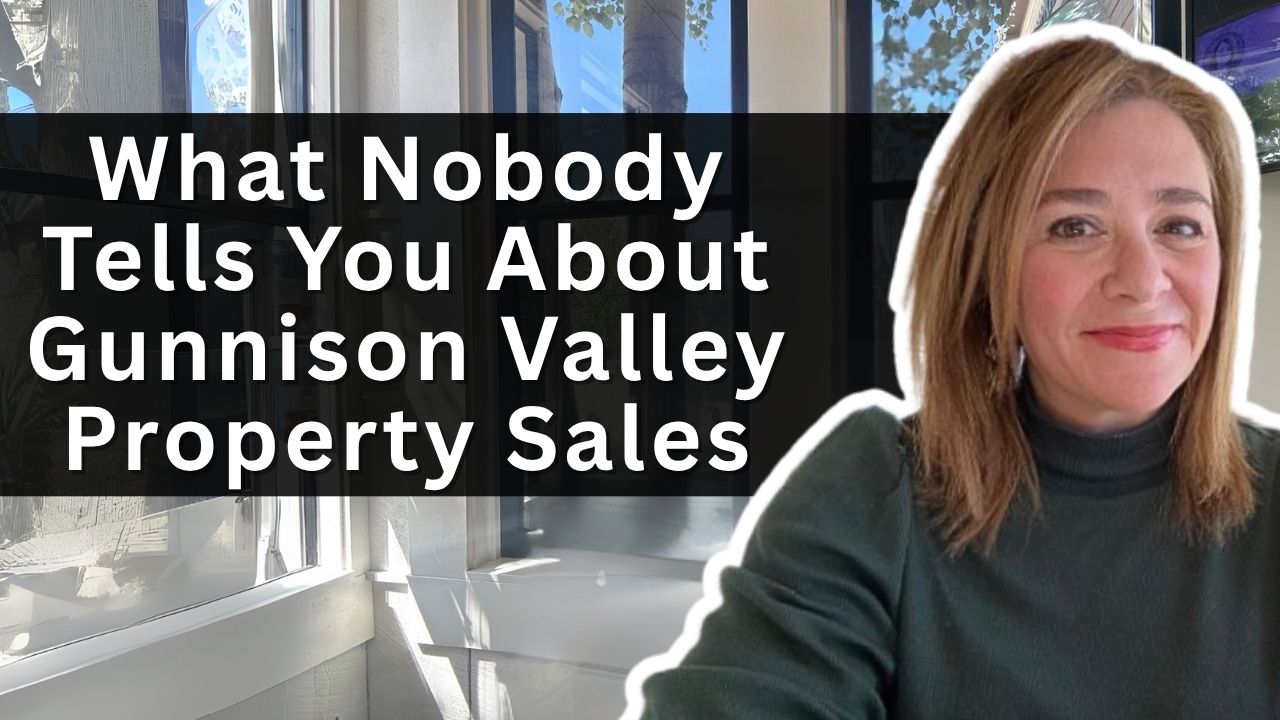 Buying in the Gunnison Valley: What Nobody Tells You
