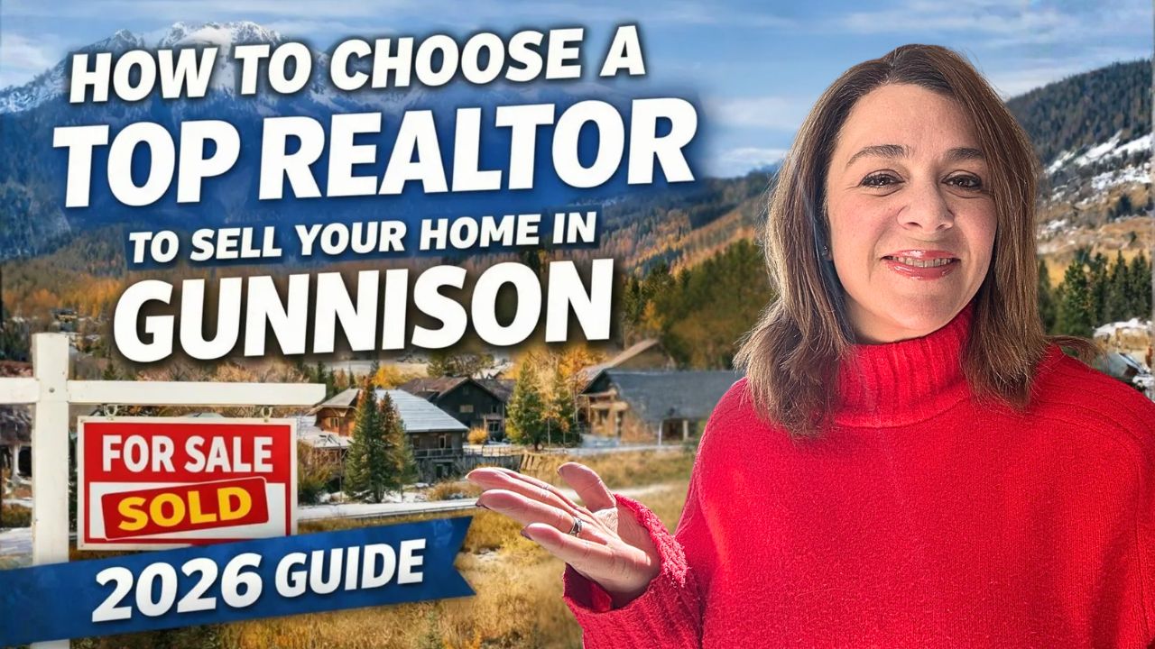 How to Choose a Top Realtor to Sell Your Home in Gunnison (2026 Guide)