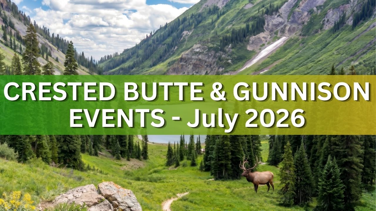 Crested Butte & Gunnison Events – July 2026